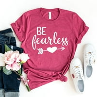 Légy félelem nélküli póló erős ing motivációs póló inspiráló ingek Női hit felső felhatalmazás ajándék kalandor póló